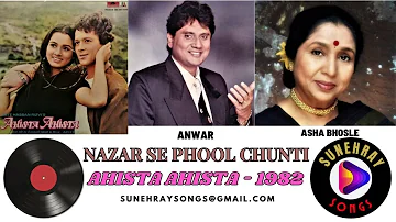 Nazar Se Phool Chunti Hai | Asha Bhosle , Anwar | Ahista Ahista - 1982