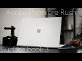 動画を始める方必見!Surface Book 3でAdobe Premiere Rushの使いこなしをご紹介 簡単に動画編集
