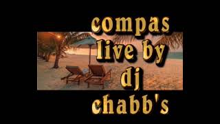 Mix compas live by dj Chabb's