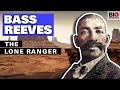 Bass Reeves: The Lone Ranger