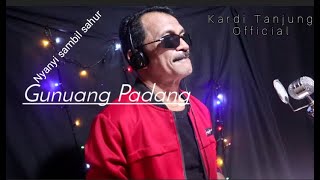 Kembali Hadir!!! KARDI TANJUNG~ Gunuang Padang#  LIVE COVER