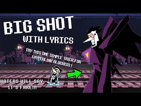 Big shot lyrics : r/Deltarune