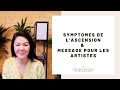 Symptomes de lascension et message pour les artistes