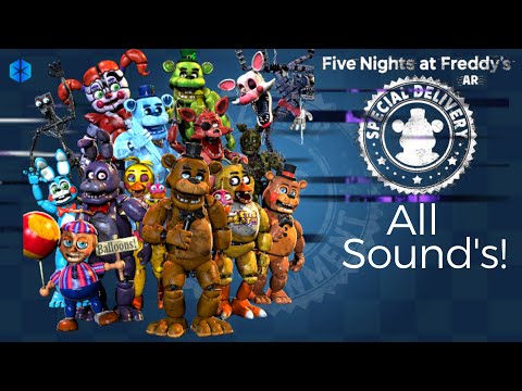 FNAF AR: Special Delivery ALL SOUNDS! 