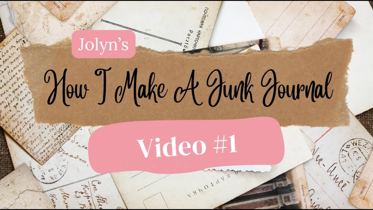 Junk Journal Tutorial Video 1 - YouTube