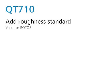 QT710 – Add roughness standard