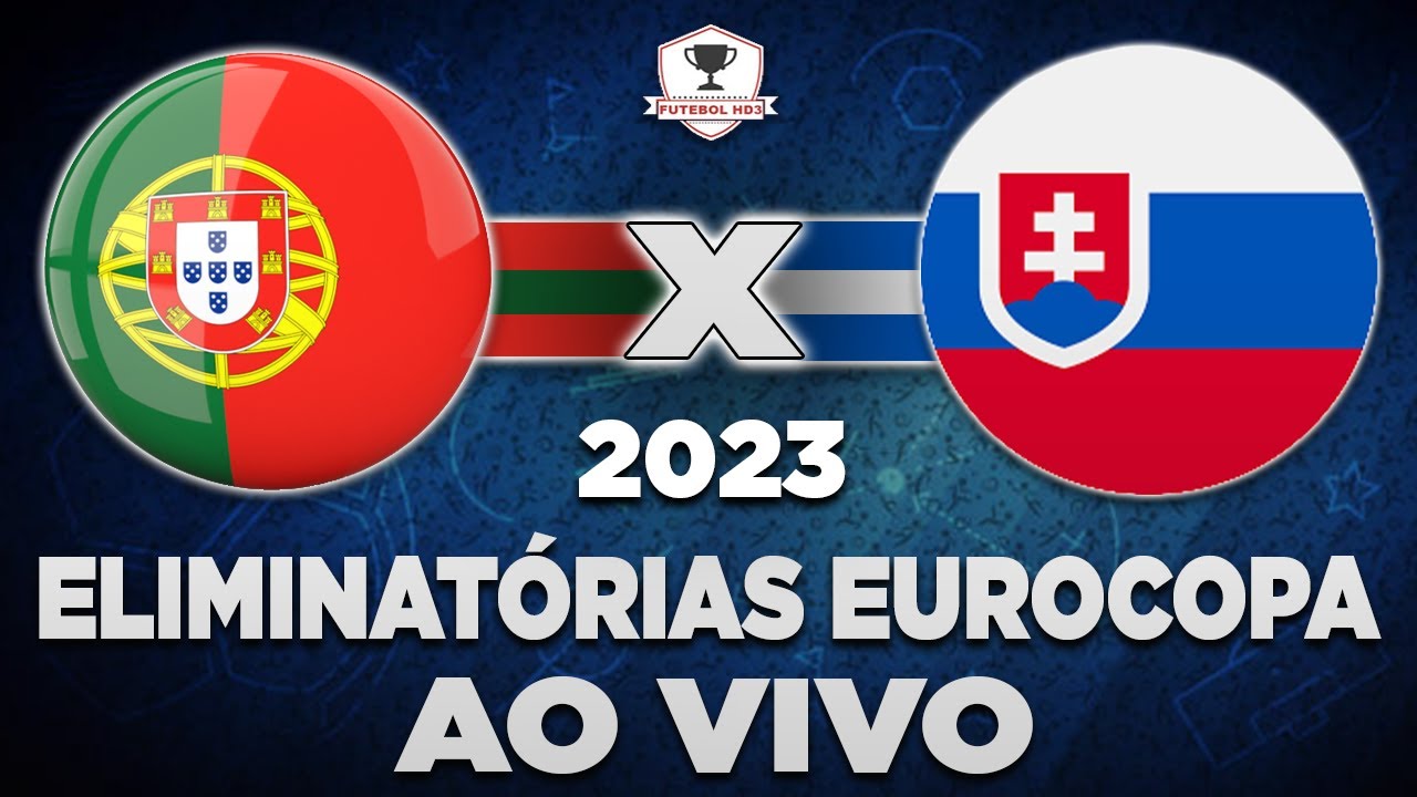 Eliminatórias da Copa: Assista ao vivo e de graça ao jogo Portugal x  Eslováquia