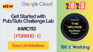 Get Started with Pub/Sub: Challenge Lab #ARC113 [ FORM ID - 1 ] #qwiklabs #arcade