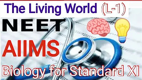 The Living World Class 11 (L-1) ll #neet #aiims ll Defining Properties of Organisms