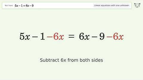 Linear equation with one unknown: Solve 5x-1=6x-9 step-by-step solution