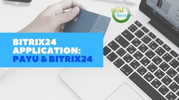 Bitrix24 App: PayU & Bitrix24 - How to install, configure and use?