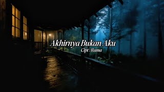 Akhirnya Bukan Aku - Lagu Terbaru Tentang Ditinggal Nikah Paling Sedih 2025