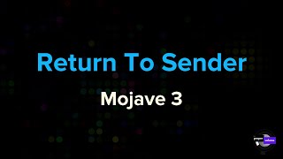 Mojave 3 - Return To Sender | Karaoke Version