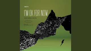 I'm Ok for Now (Master Edit)