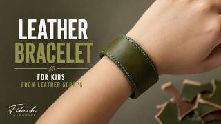 A Kids’ Leather Bracelet Made From Scraps
