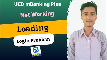 Fix UCO mBanking Plus App Not Working & Loading & Not Open Problem
