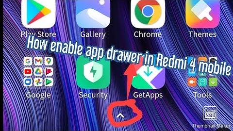 How to enable app drawer in Redmi 4 mobile
