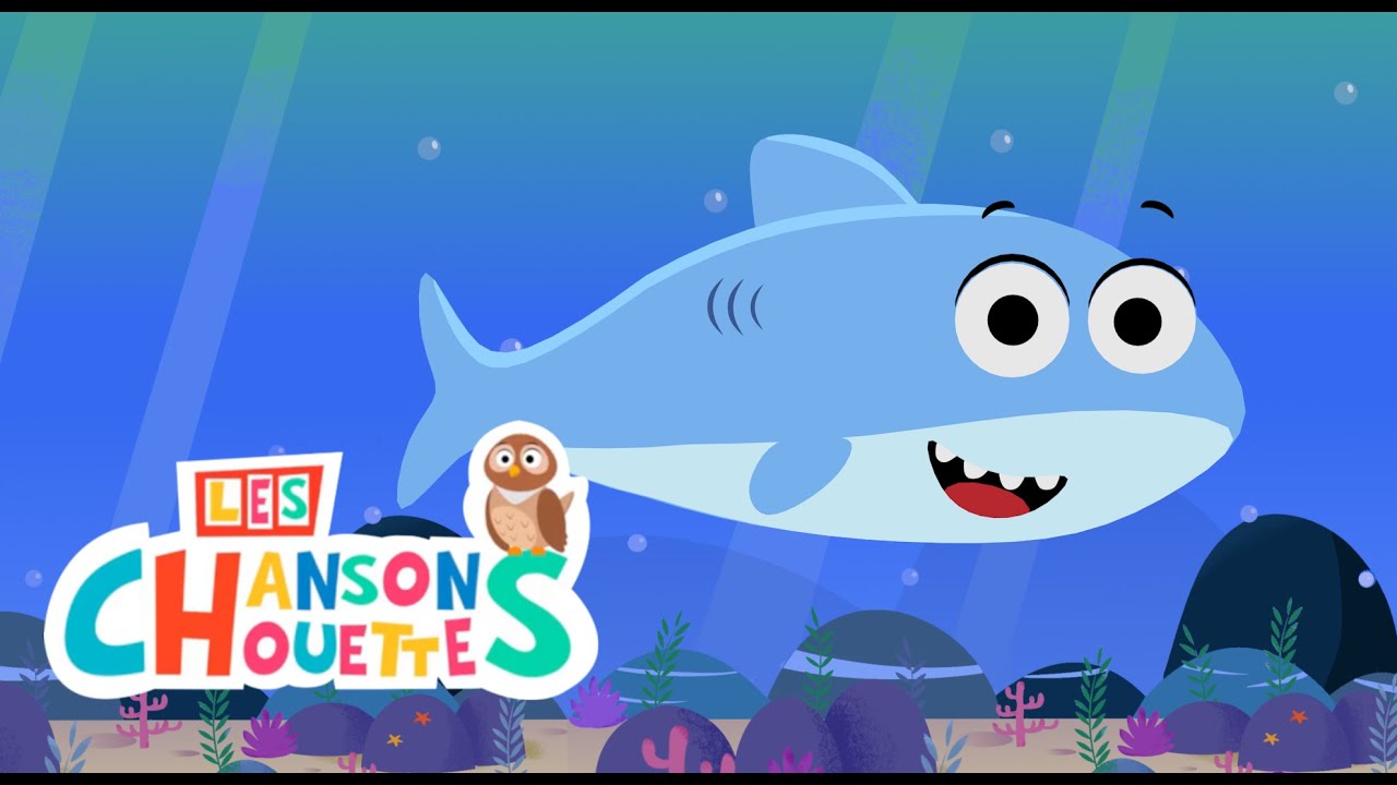 Bébé requin / Baby shark -  Les chansons chouettes