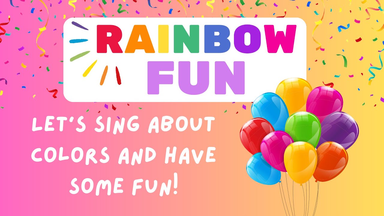 Rainbow Fun - 🌈 A song about colors!  🎶 Sing along with lyrics