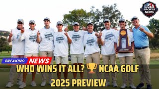 2025 NCAA Men’s Golf Championship Preview | Top Teams, Predictions & Match Play Format
