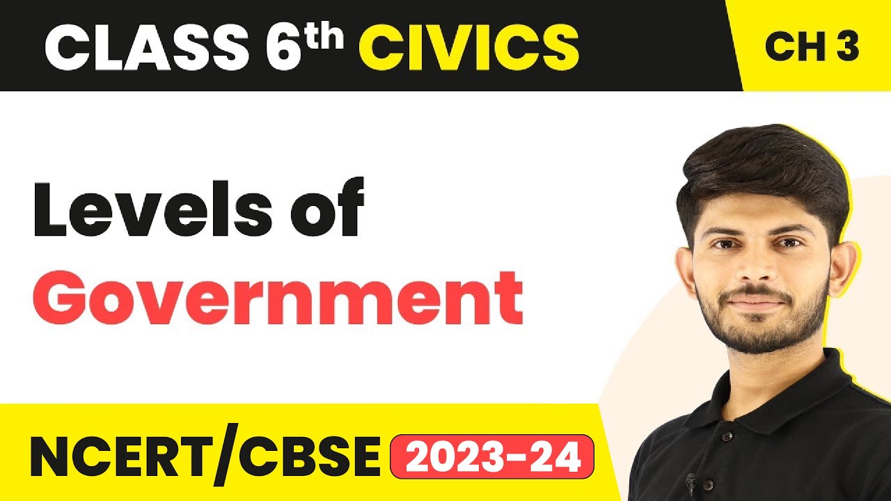 Levels Of Government What Is Government Class 6 Civics YouTube