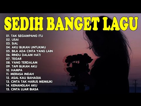 Sedih Banget Lagu 2023 💔Lagu Enak Didengar Saat Santai dan Kerja | Lagu Galau Akustik Indonesia