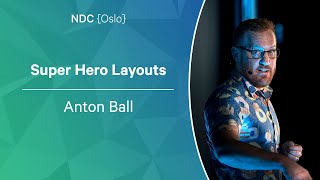 Super Hero Layouts - Anton Ball - NDC Oslo 2022 screenshot 4