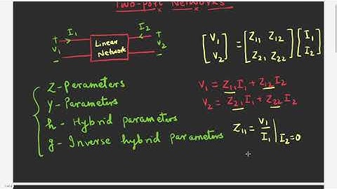||Two port network || Impedance (Z), Admittance (Y), hybrid (h) and inverse-hybrid (g) parameters