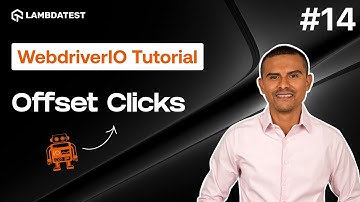 How to Click Elements with Offsets in WebdriverIO  | Part 14