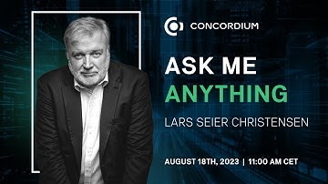 Ask Me Anything with the founder of Concordium, Lars Seier