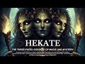 Hekate the threefaced goddess of magic and mystery