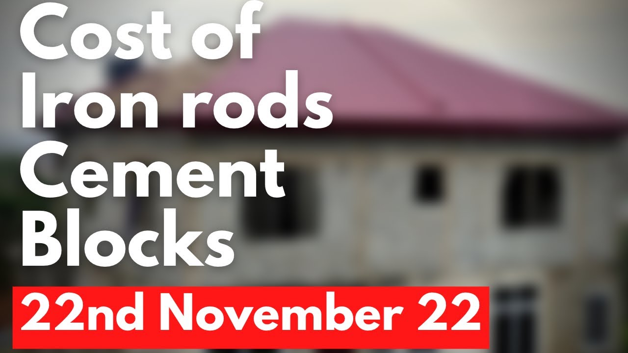 Building In Ghana Prices Of Iron Rods Cement Blocks Etc YouTube building-in-ghana-prices-of-iron-rods-cement-blocks-etc-youtube