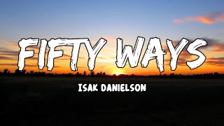 Watch Isak Danielson Fifty Ways video