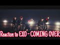 Faceless Reaction ll NON KPOP FAN React to EXO - COMING OVER