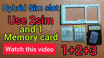 how to use dual sim and memory card hybrid sim slot