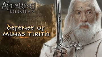 Age of the Ring mod 9.1 | The Defense of Minas Tirith | Custom map!