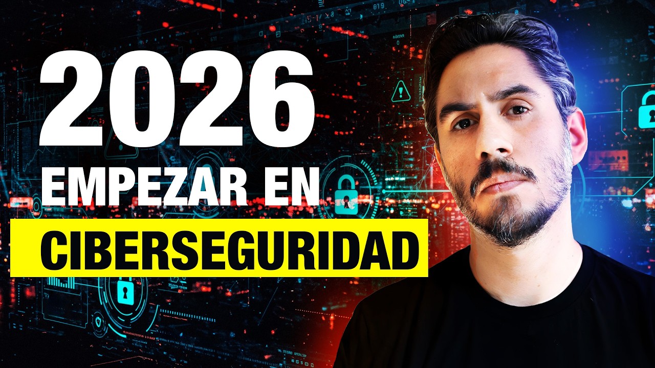 Cómo empezar en Ciberseguridad en 2026 (Roadmap REAL desde cero) - YouTube