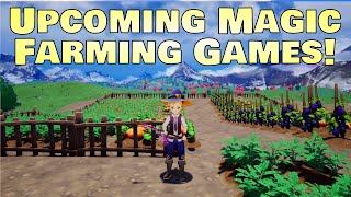 3 Upcoming Magic Farming Games You Don't Want to Miss Out!