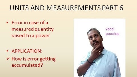 Error Analysis | Error Addition | Error in case of a measured quantity raised to a power