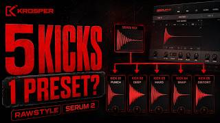 I turned ONE rawstyle kick into 5 different kicks inside Serum 2.