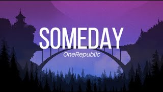 OneRepublic - Someday ( Lyrics Video) | OneRepublic | Lyrics | Someday | Feel The Music