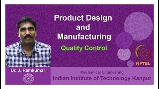 Lecture 21. Quality Control, Dr. Janakarajan Ramkumar