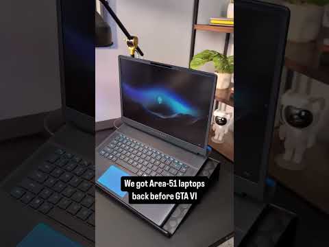 We got Area-51 laptops before GTA VI