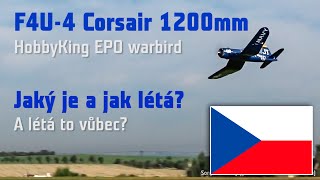 Jaký je, jestli a jak létá F4U-4 Corsair HobbyKing EPO 1200mm?