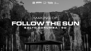 Making Of - Follow The Sun #2 (Salto Corumbá)