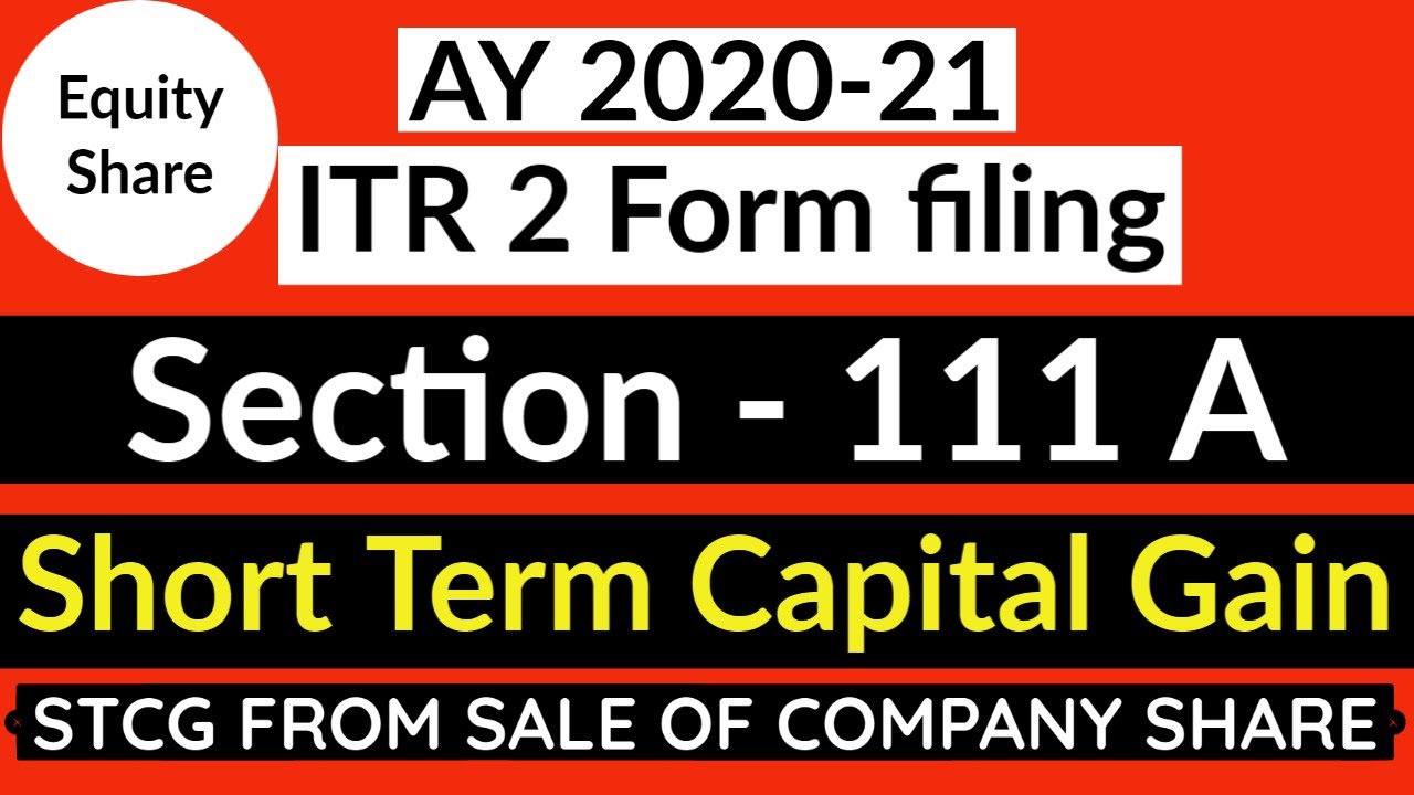 section-111a-itr-2-capital-gains-short-term-capital-gain-tax-on