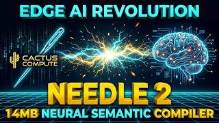 Needle 2 Architecture: The 14MB Neural Semantic Compiler for Edge AI