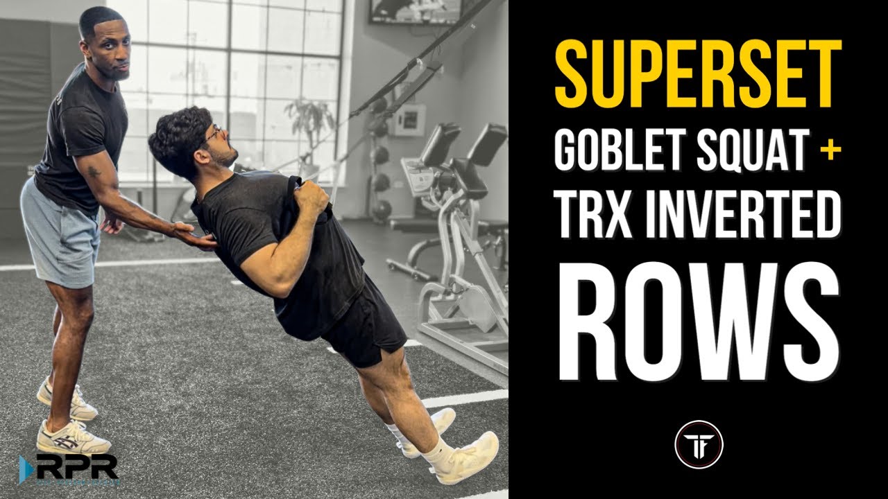 🚨 SUPERSET: GOBLET SQUAT & INVERTED ROWS 🚨 - YouTube
