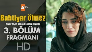 Bahtiyar Ölmez 3.  Fragmanı Resimi