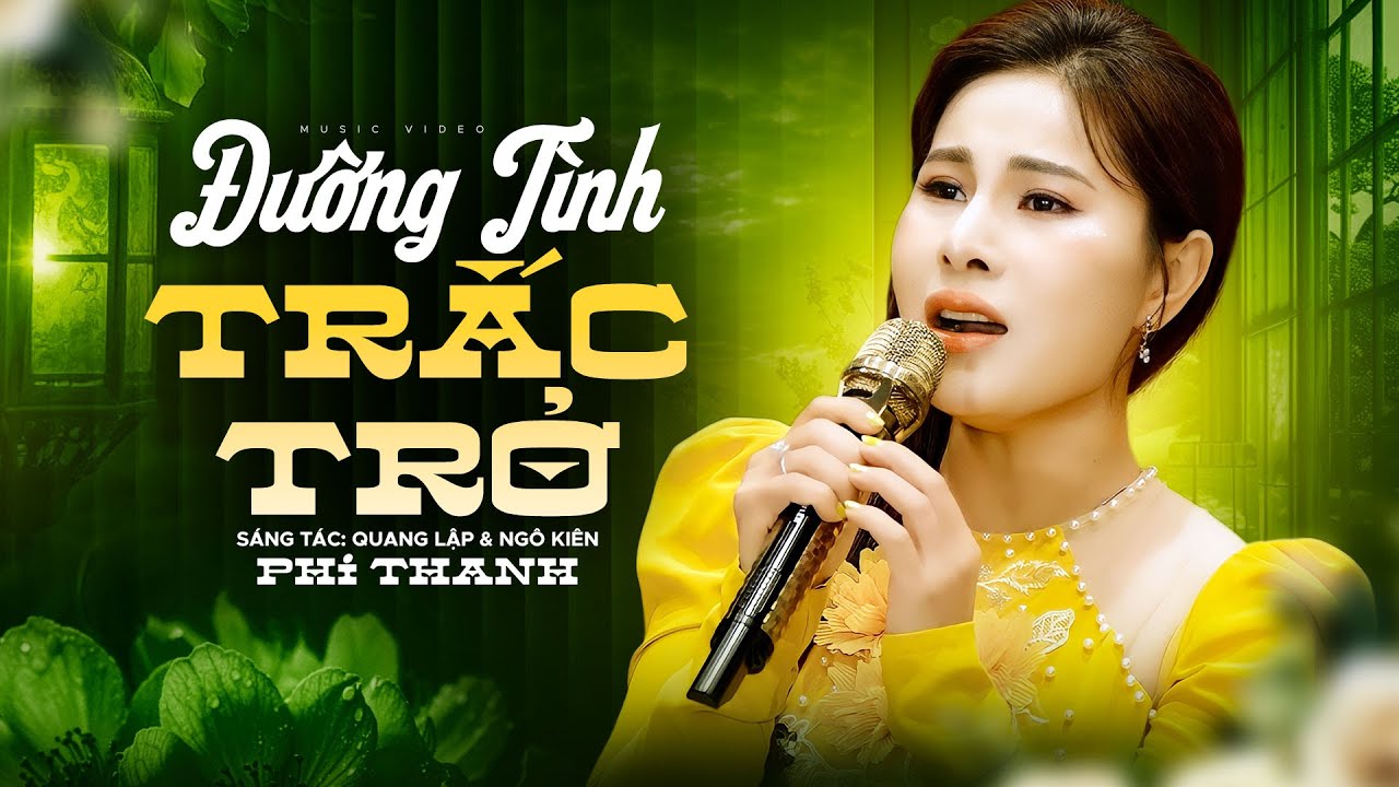 Đường Tình Trắc Trở (Đường vào yêu lắm nẻo chua cay) - Phi Thanh | Official MV